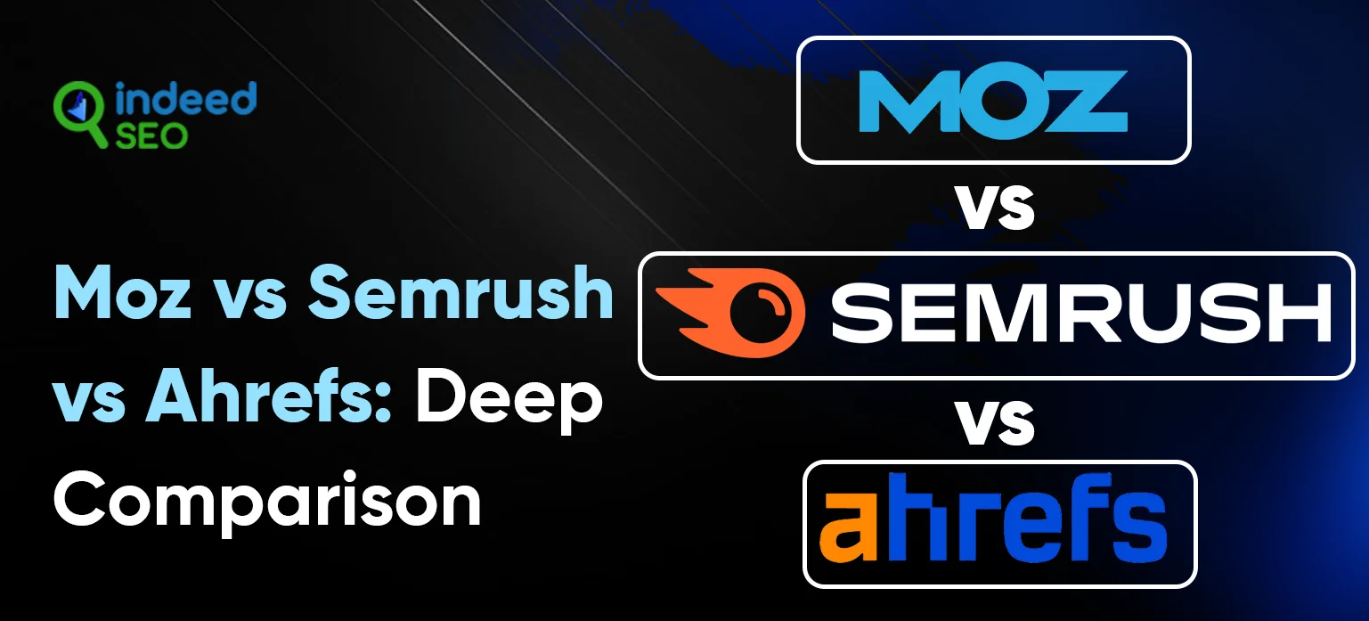 Moz vs Semrush vs Ahrefs