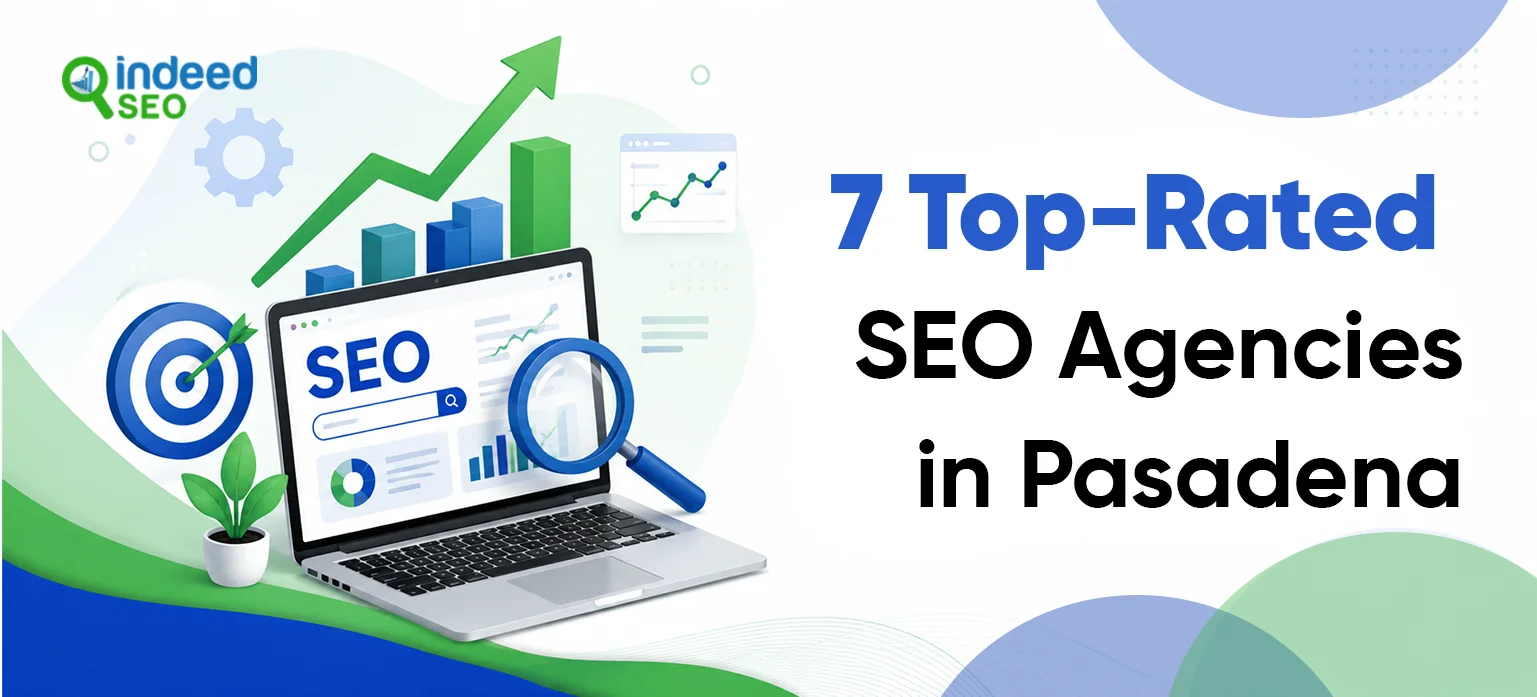 7 Top-Rated SEO Agencies in Pasadena