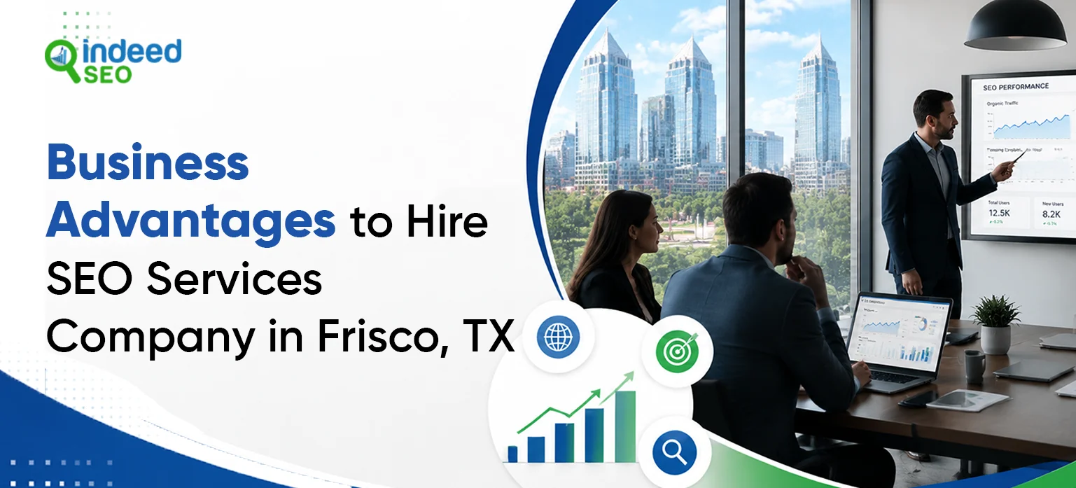 Business Advantages to Hire an SEO Services Company in Frisco, TX