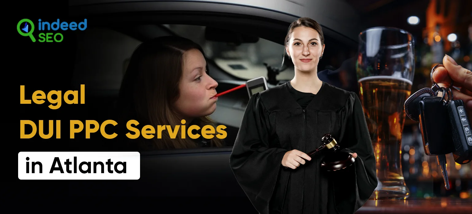 Legal DUI PPC Services in Atlanta