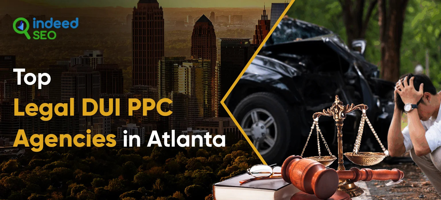 Top Legal DUI PPC Agencies in Atlanta