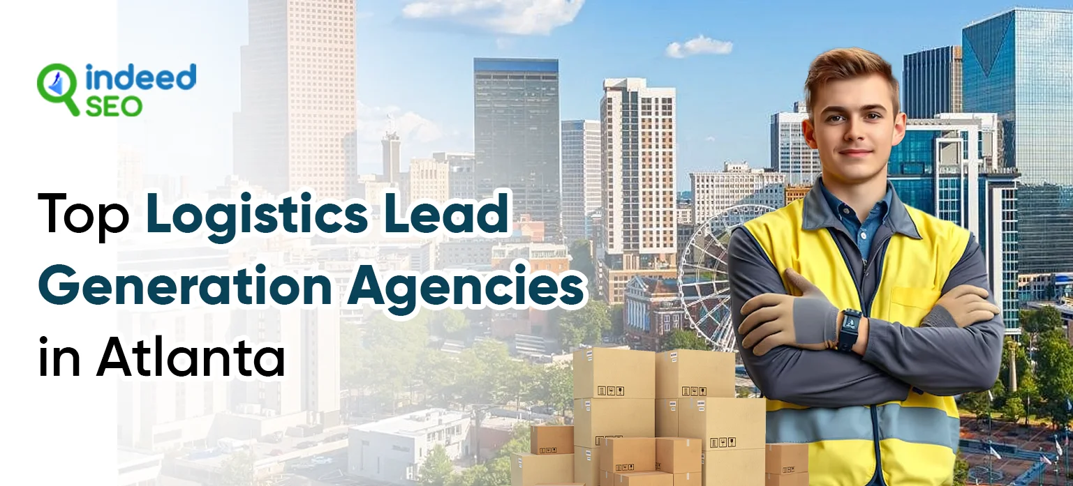 Top Logistics Lead Generation Agencies in Atlanta