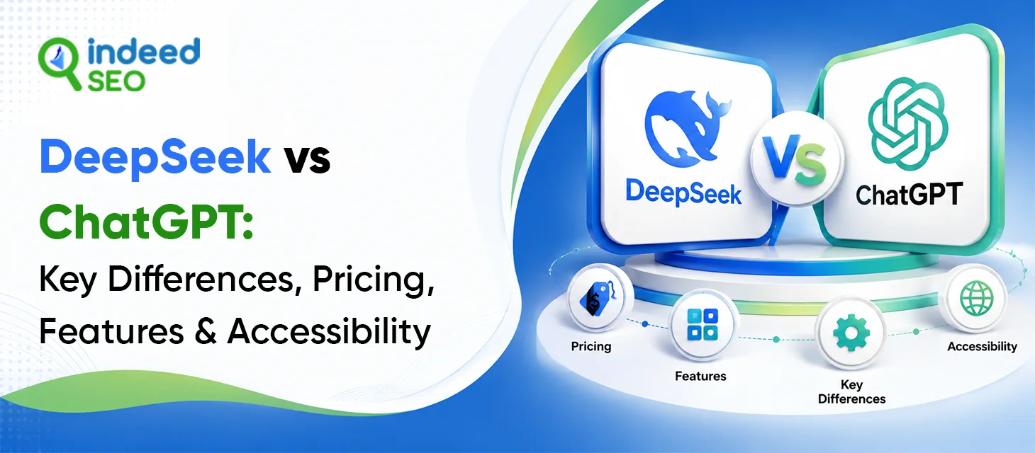 DeepSeek vs ChatGPT: Key Differences, Pricing, Features & Accessibility