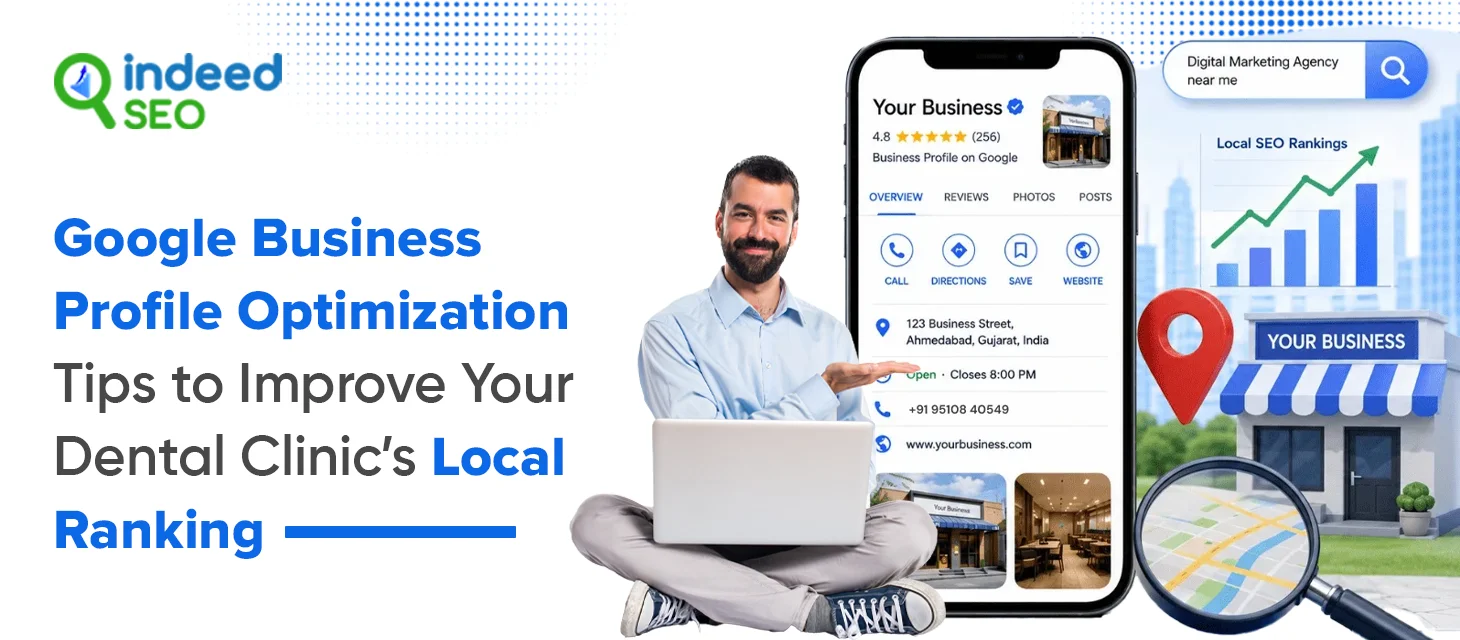 Google Business Profile Optimization Tips to Improve Your Dental Clinic’s Local Ranking  