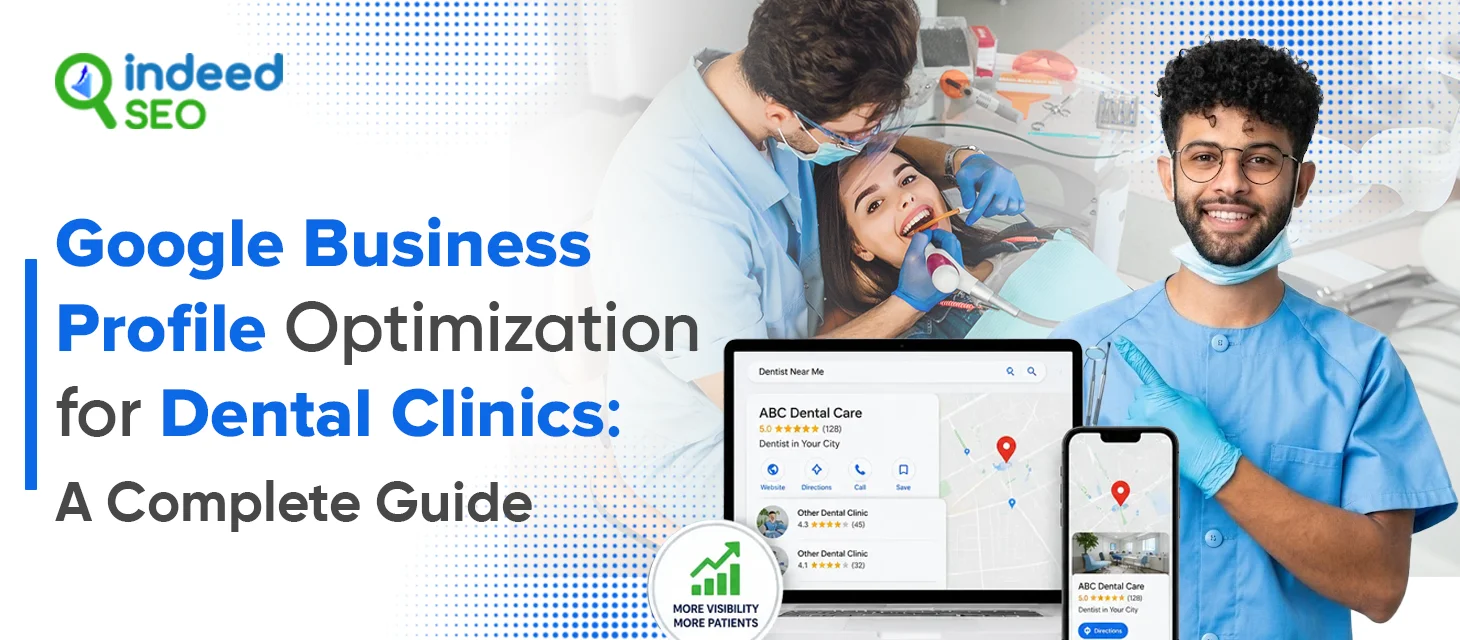 Google Business Profile Optimization for Dental Clinics: A Complete Guide