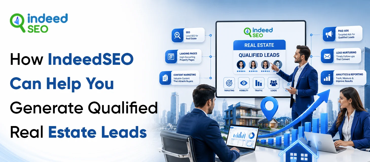 How IndeedSEO Can Help You Generate Qualified Real Estate Leads