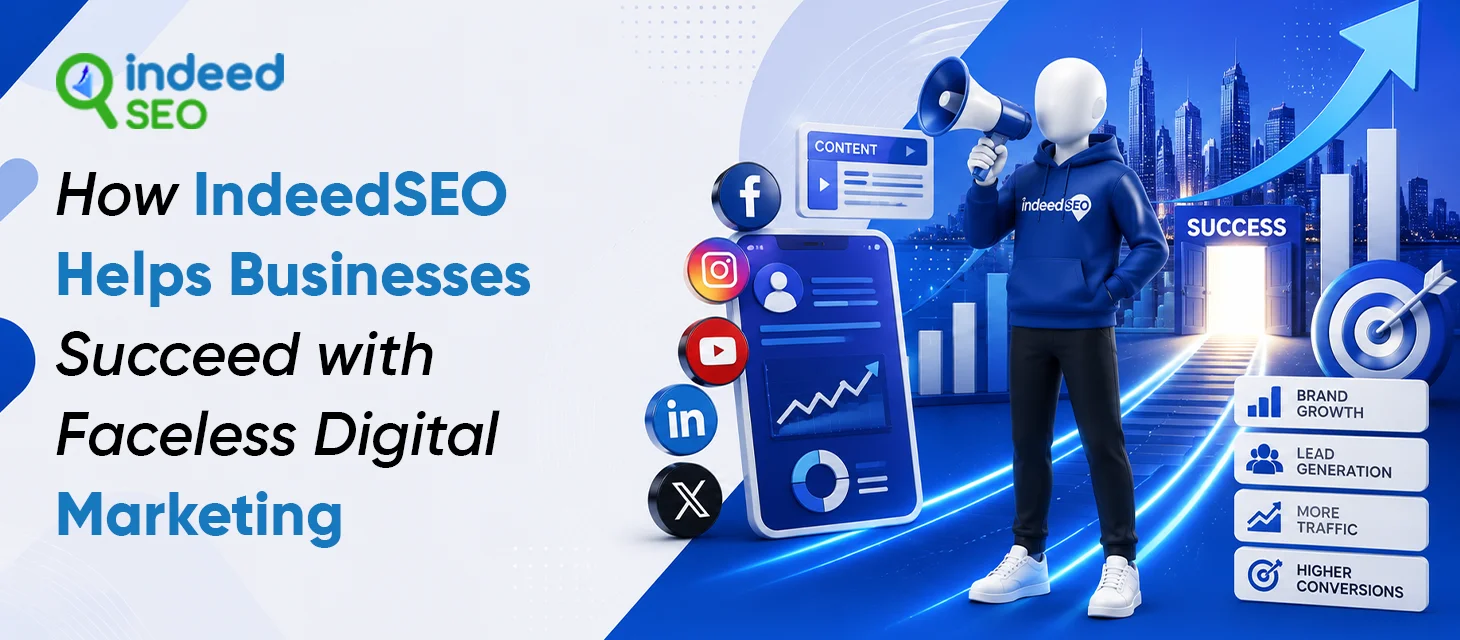 How IndeedSEO Helps Businesses Succeed with Faceless Digital Marketing