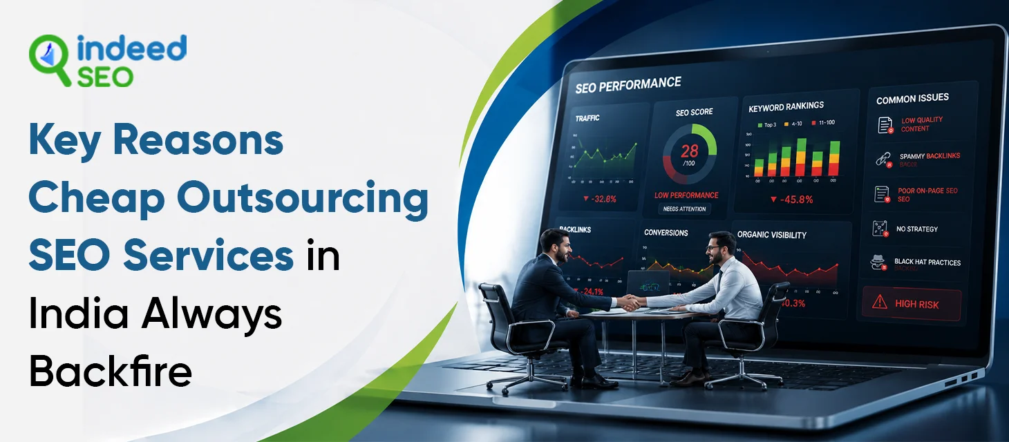 Key Reasons Cheap Outsourcing SEO Services in India Always Backfire