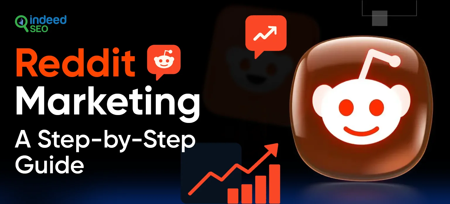 Reddit Marketing: A Step-by-Step Guide