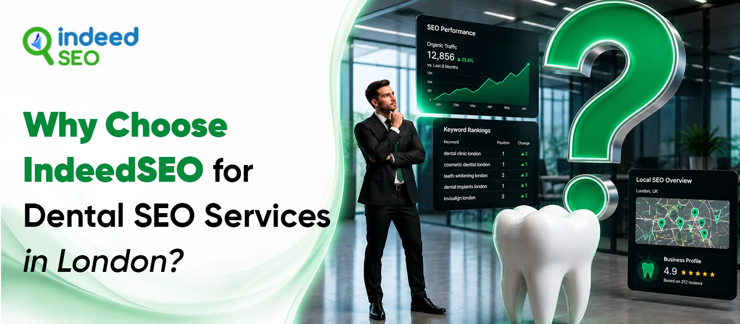 Why Choose IndeedSEO for Dental SEO Services in London?