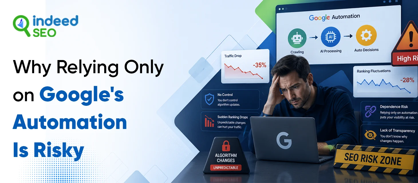 Why Relying Only on Google's Automation Is Risky