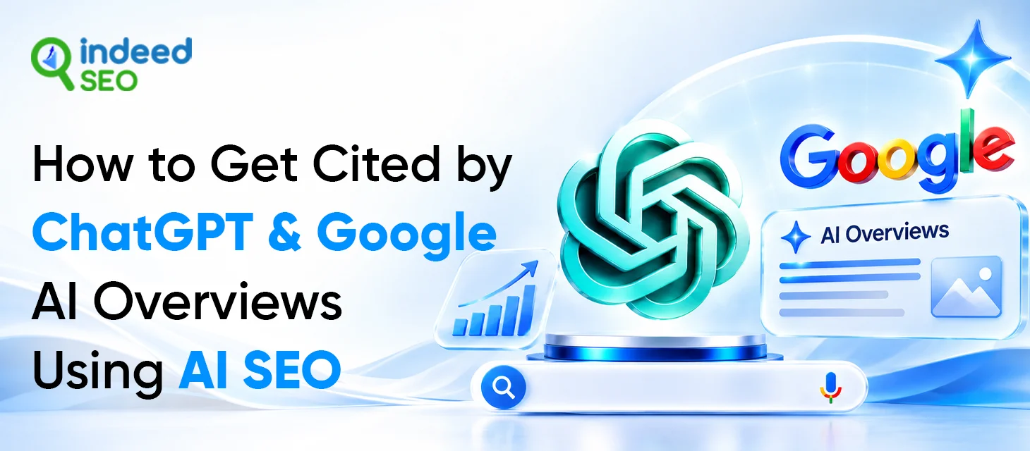 How to Get Cited by ChatGPT and Google AI Overviews Using AI SEO