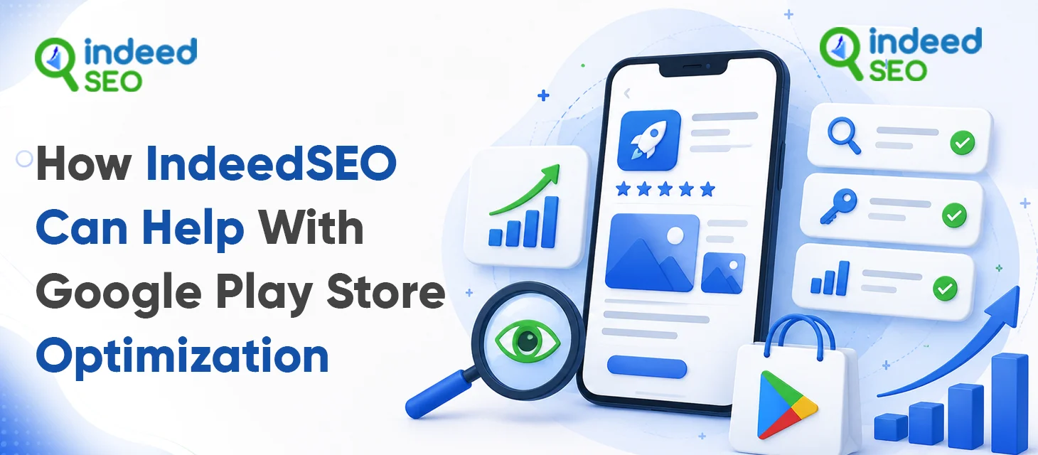 How IndeedSEO Can Help With Google Play Store Optimization