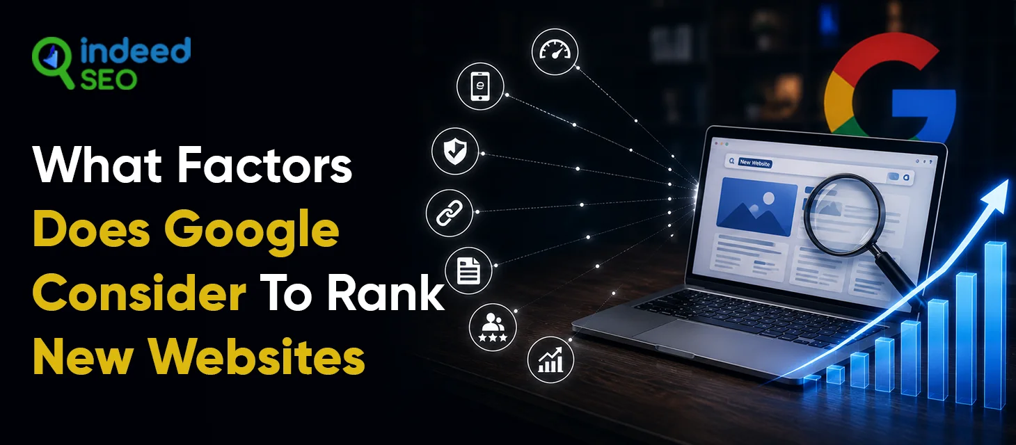 What Factors Does Google Consider To Rank New Websites