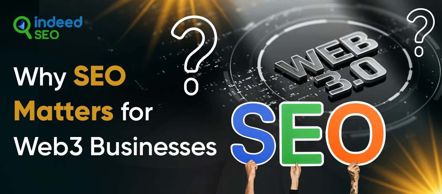 Why SEO Matters for Web3 Businesses