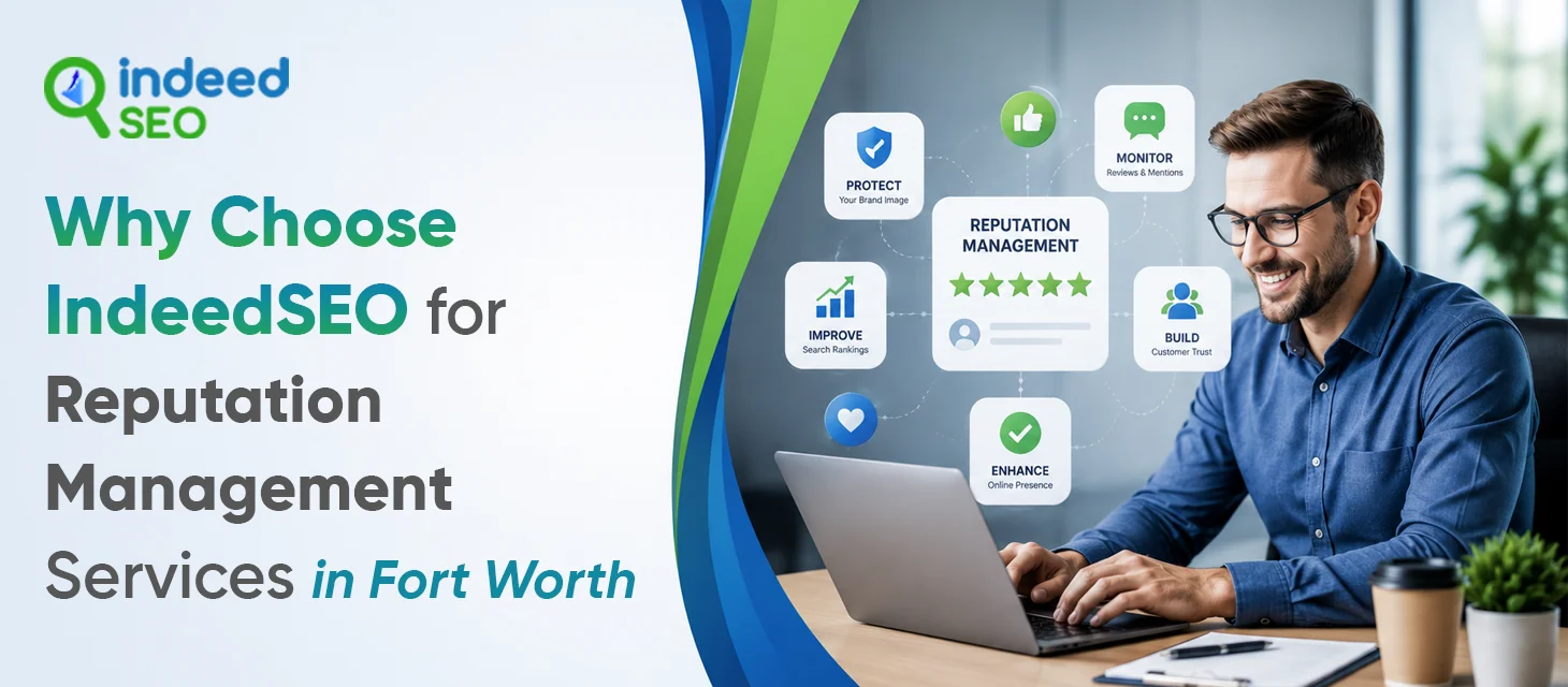 Choose IndeedSEO for Reputation Management Services Fort Worth