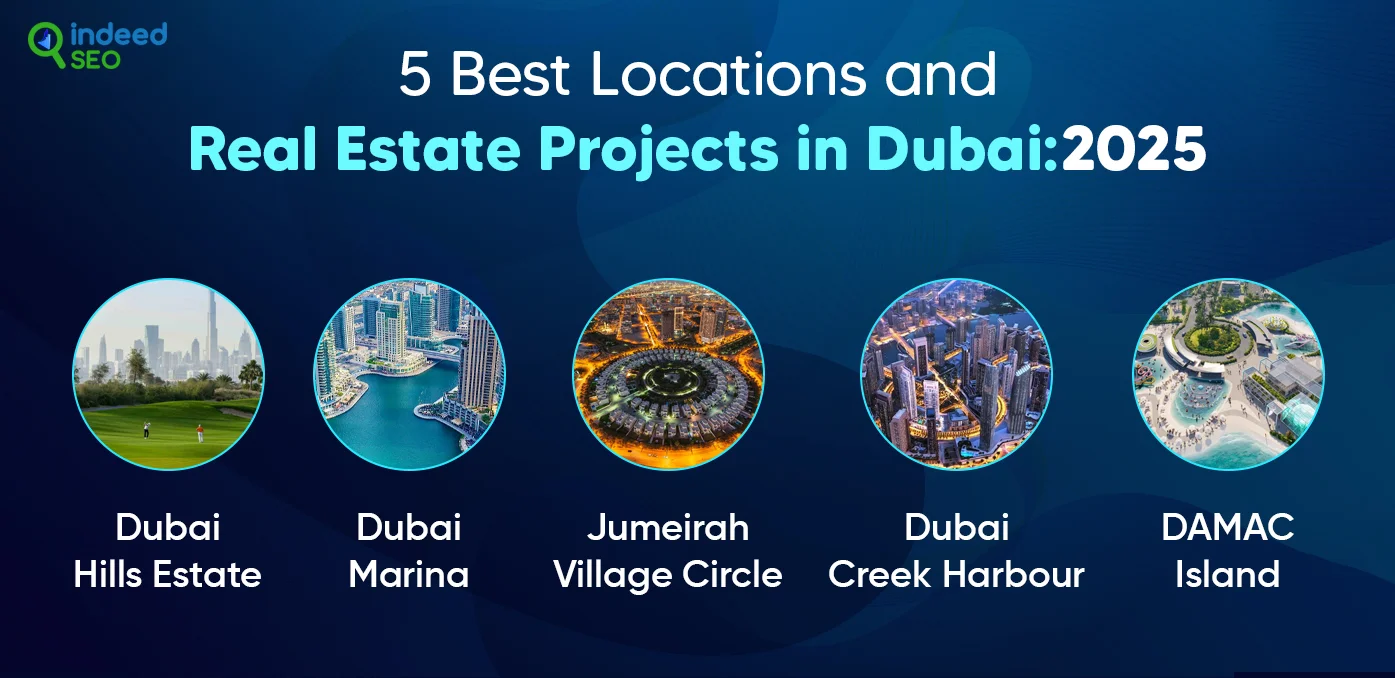 5 Best Locations and Real Estate Projects in Dubai_2025