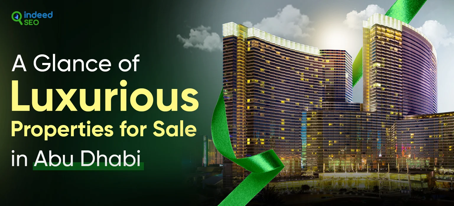 A Glance of Luxurious Properties for Sale in Abu Dhabi