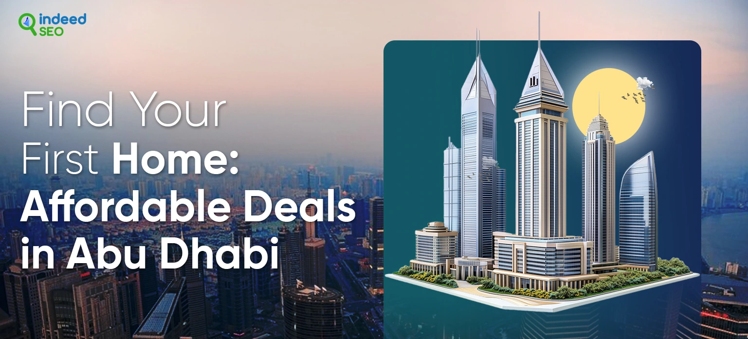 Find Your First Home_ Affordable Deals in Abu Dhabi