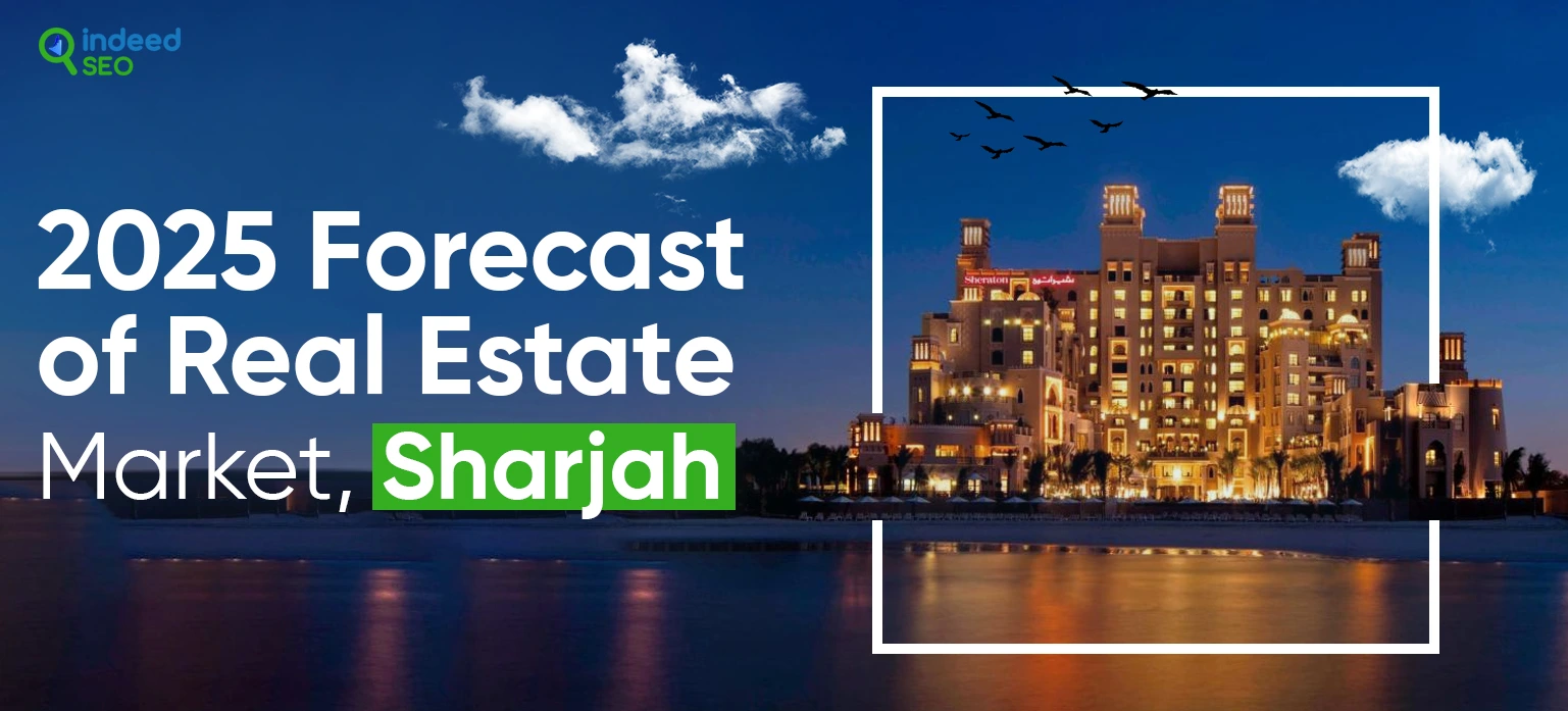 2025 Forecast of Real Estate Market, Sharjah