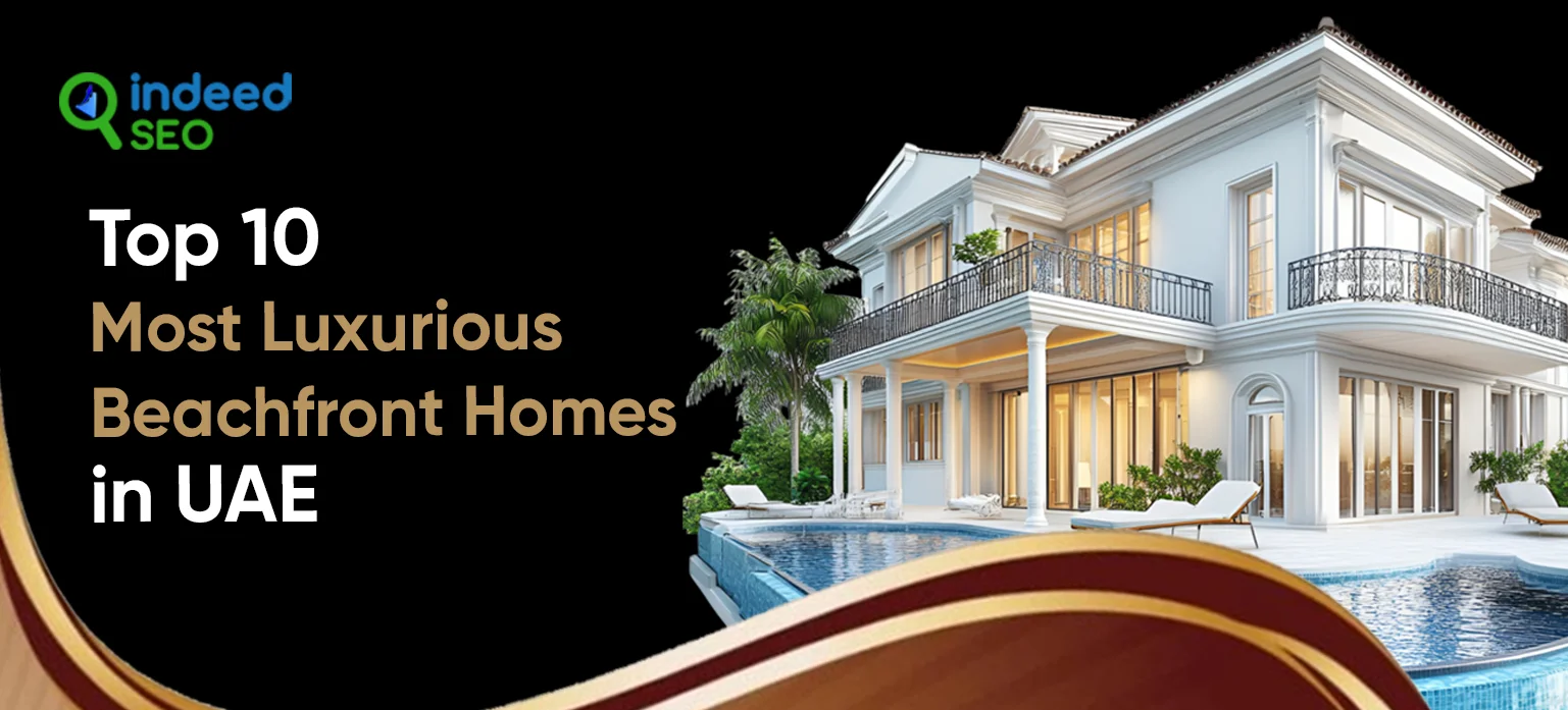 Top 10 Most Luxurious Beachfront Homes in UAE