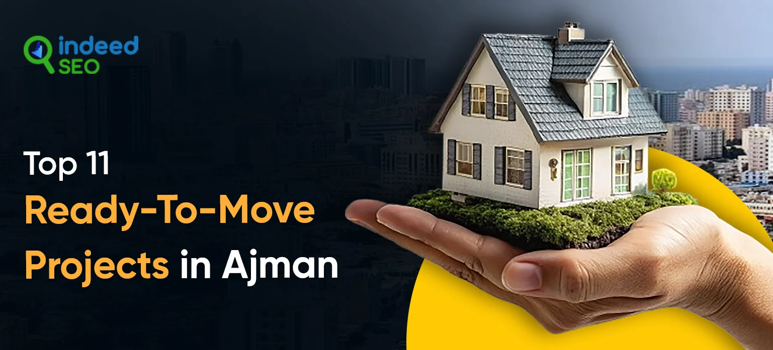 Top 11 Ready-To-Move Projects in Ajman