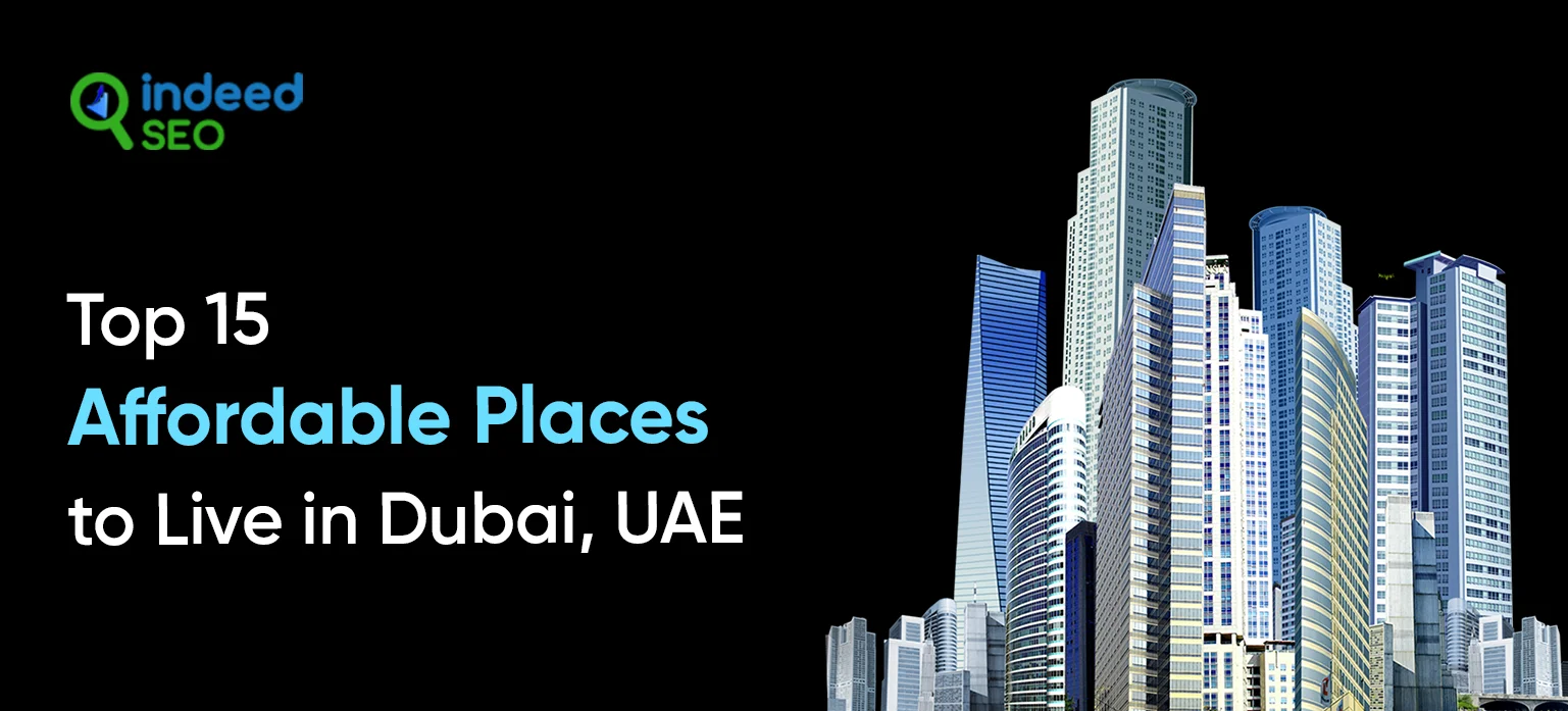 Top 15 Affordable Places to Live in Dubai, UAE (1)
