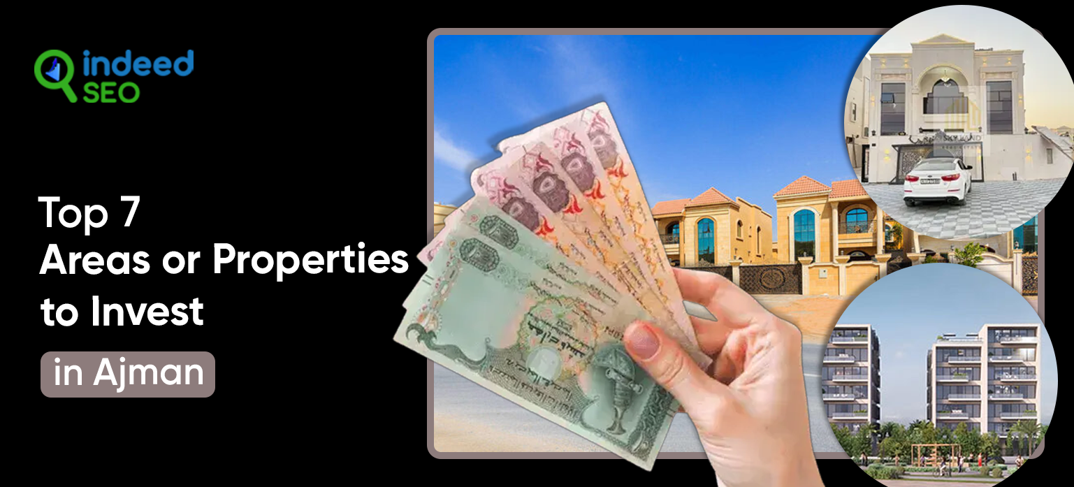 Top 7 Areas or Properties to Invest in Ajman