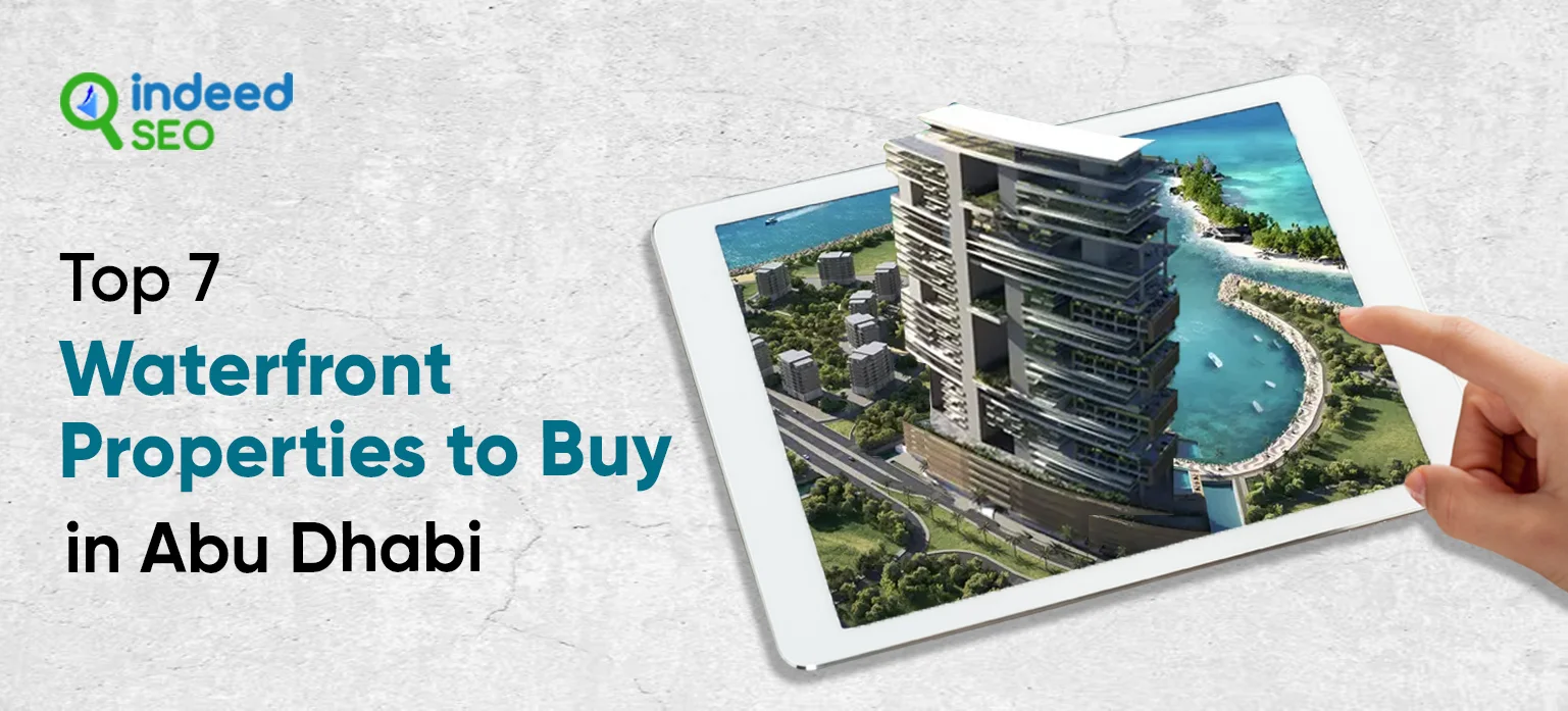 Top 7 Waterfront Properties to Buy in Abu Dhabi