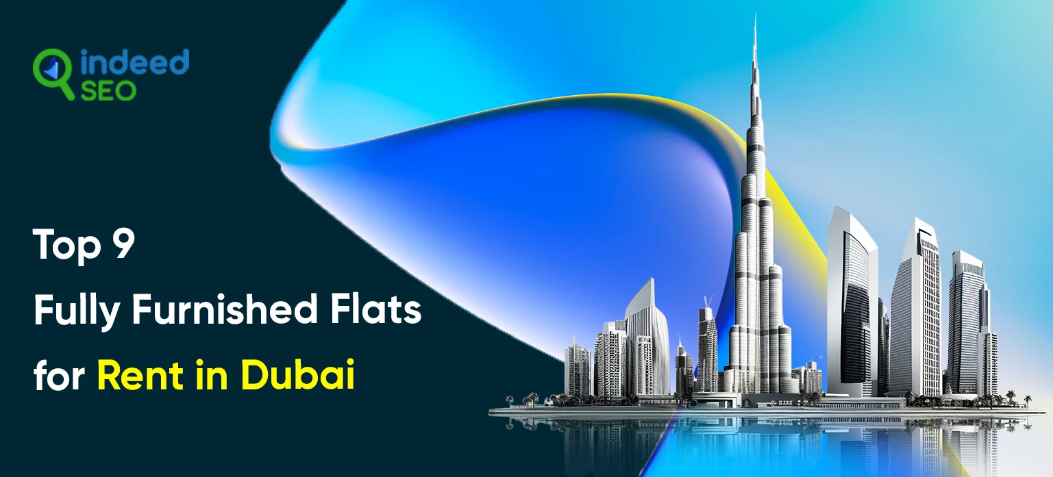 Fully Furnished Flats for Rent in Dubai