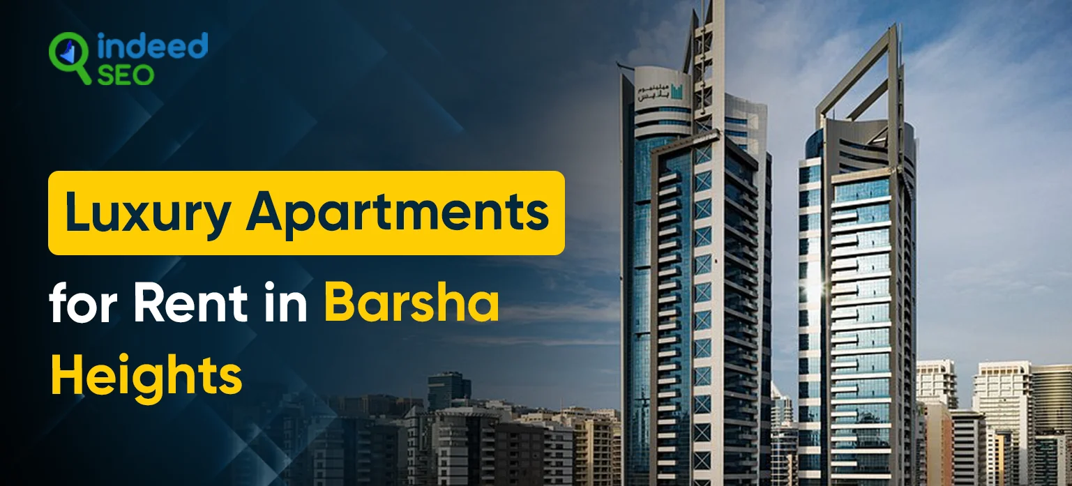 Luxury Apartments for Rent in Barsha Heights