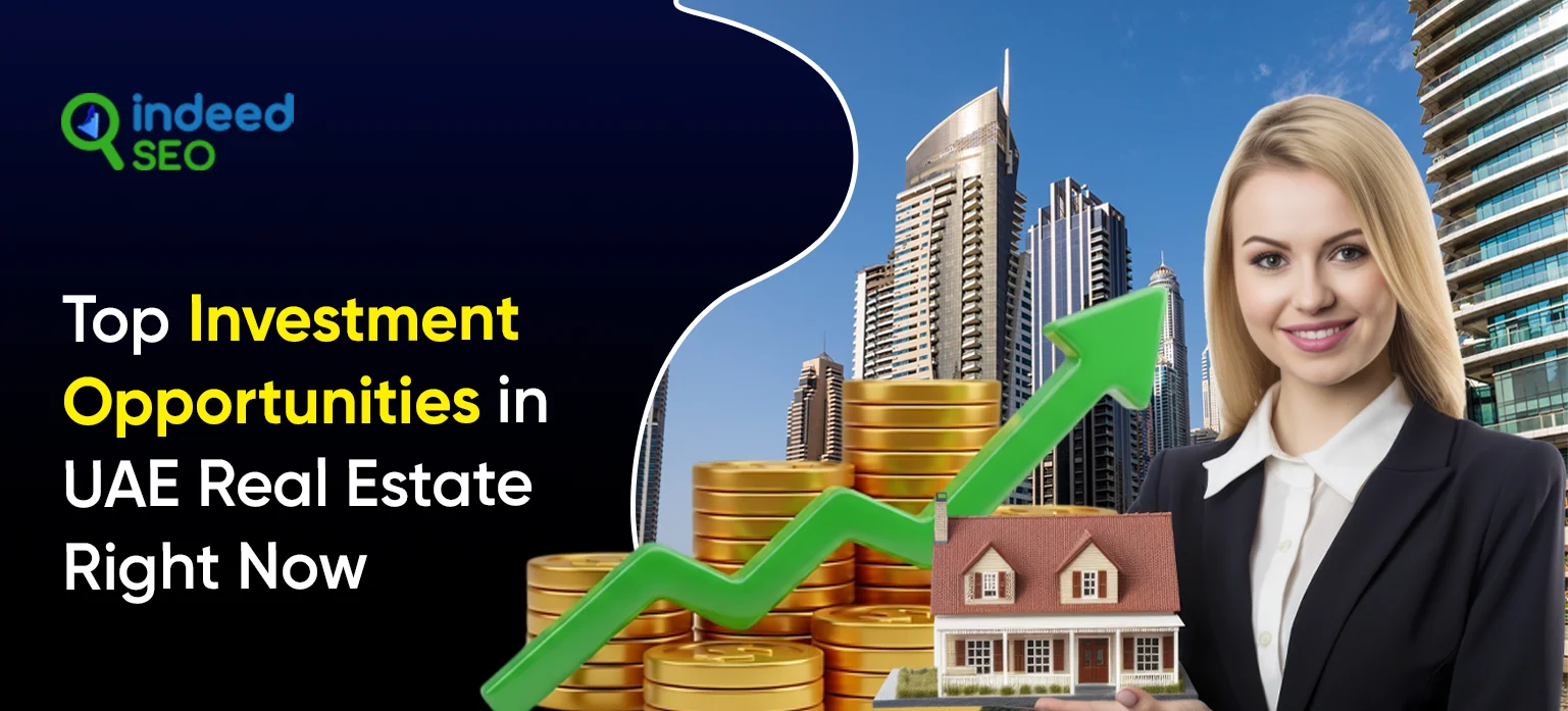 Top Investment Opportunities in UAE Real Estate Right Now
