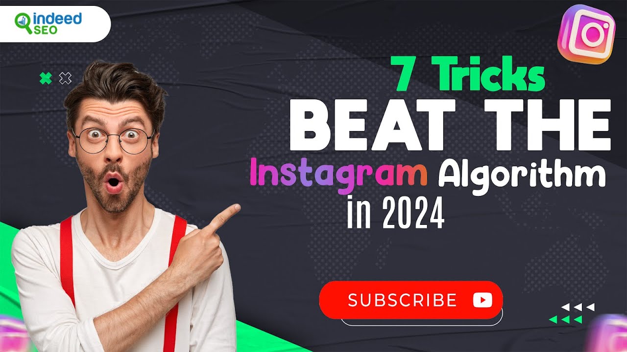7 Tricks to Beat The Instagram Algorithm