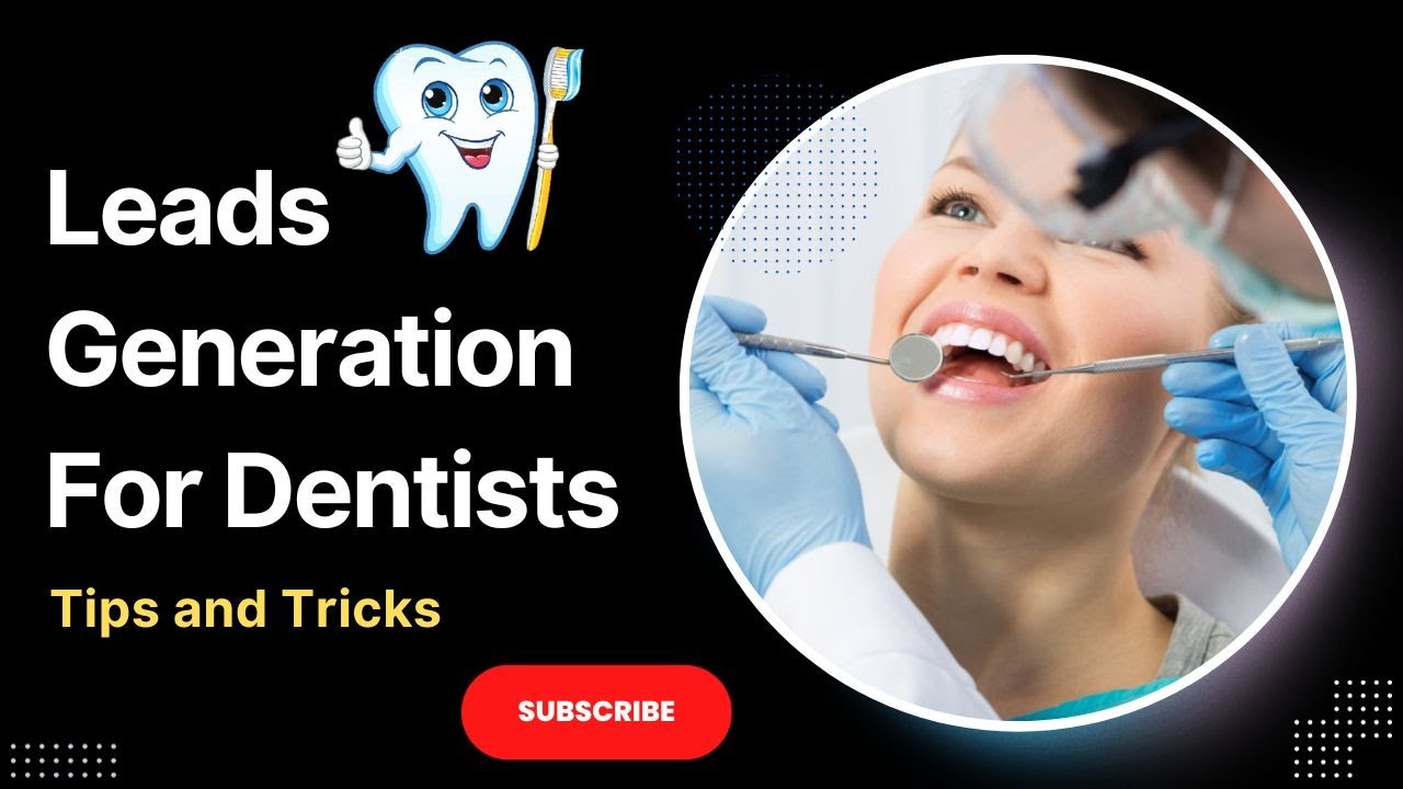 Leads Generation For Dentists