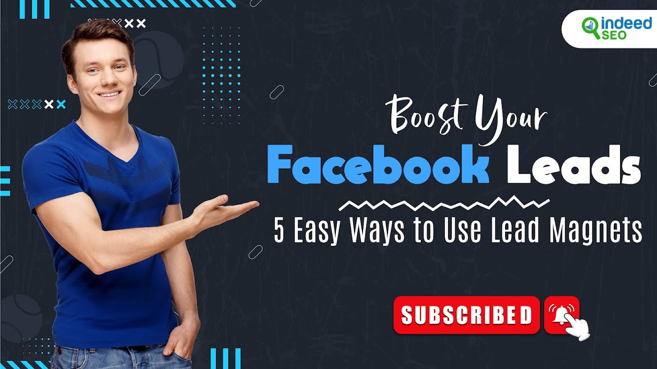 5 Easy Ways to Improve and Use Your Facebook Leads