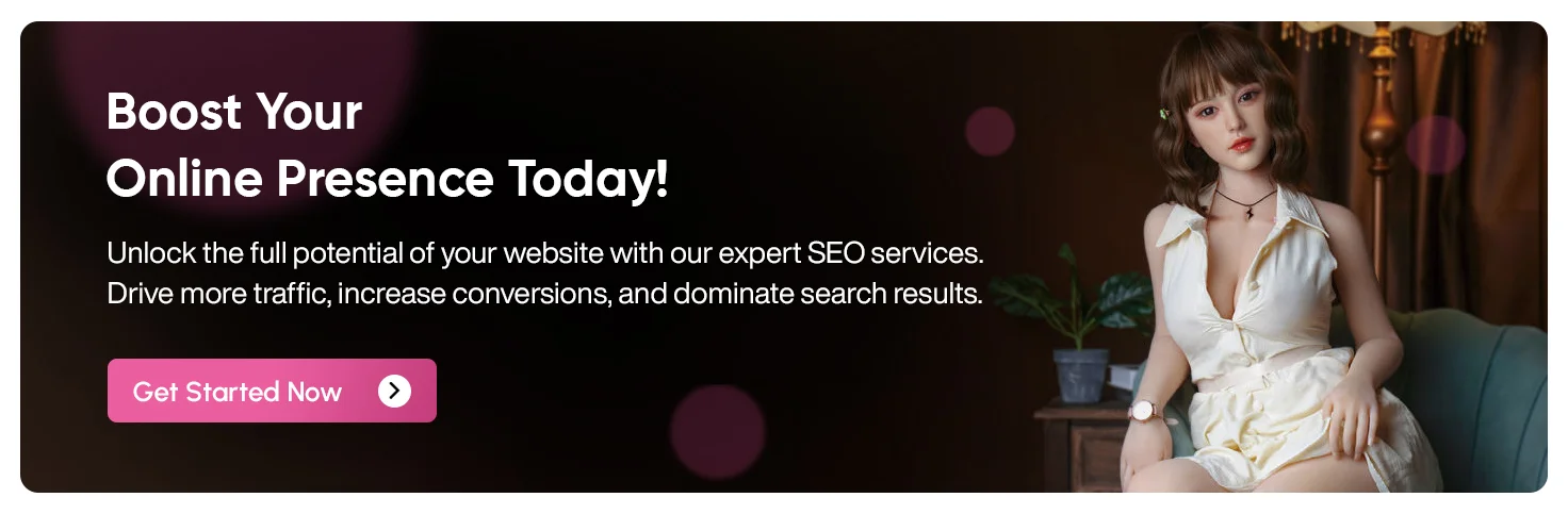 CTA - SEO For SEX Doll