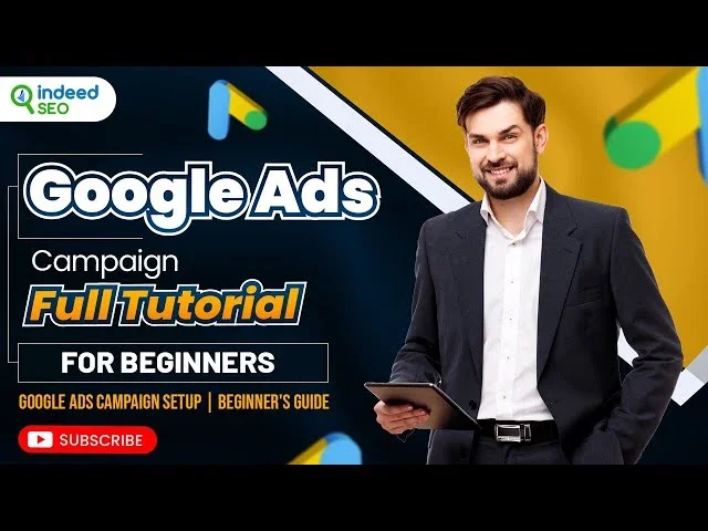 Beginner’s Guide: Google Ads Campaign Setup Tutorial